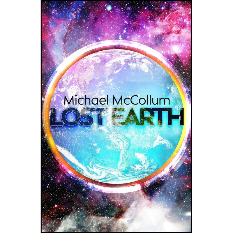 کتاب Lost Earth اثر Michael McCollum انتشارات Sci Fi - Arizona