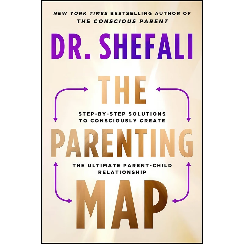کتاب The Parenting Map اثر Dr. Shefali Tsabary انتشارات HarperOne