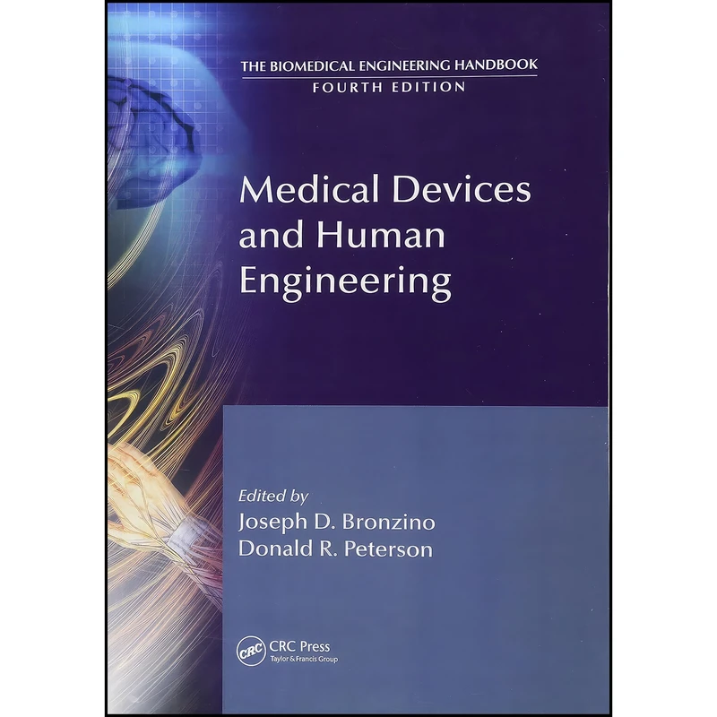 کتاب Medical Devices and Human Engineering اثر جمعي از نويسندگان انتشارات CRC Press