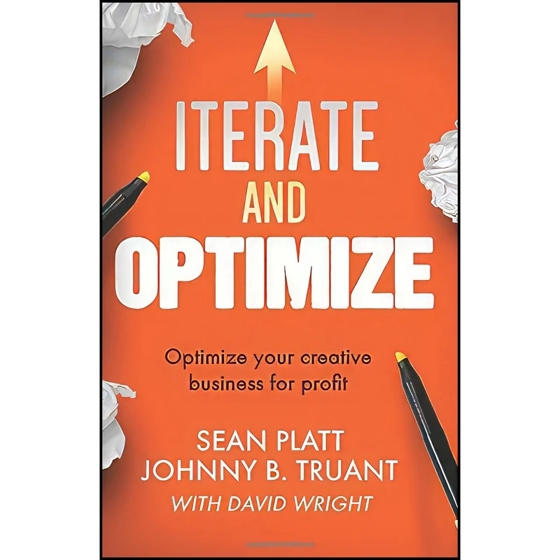 کتاب Iterate and Optimize اثر Sean Platt and Johnny B. Truant انتشارات بله
