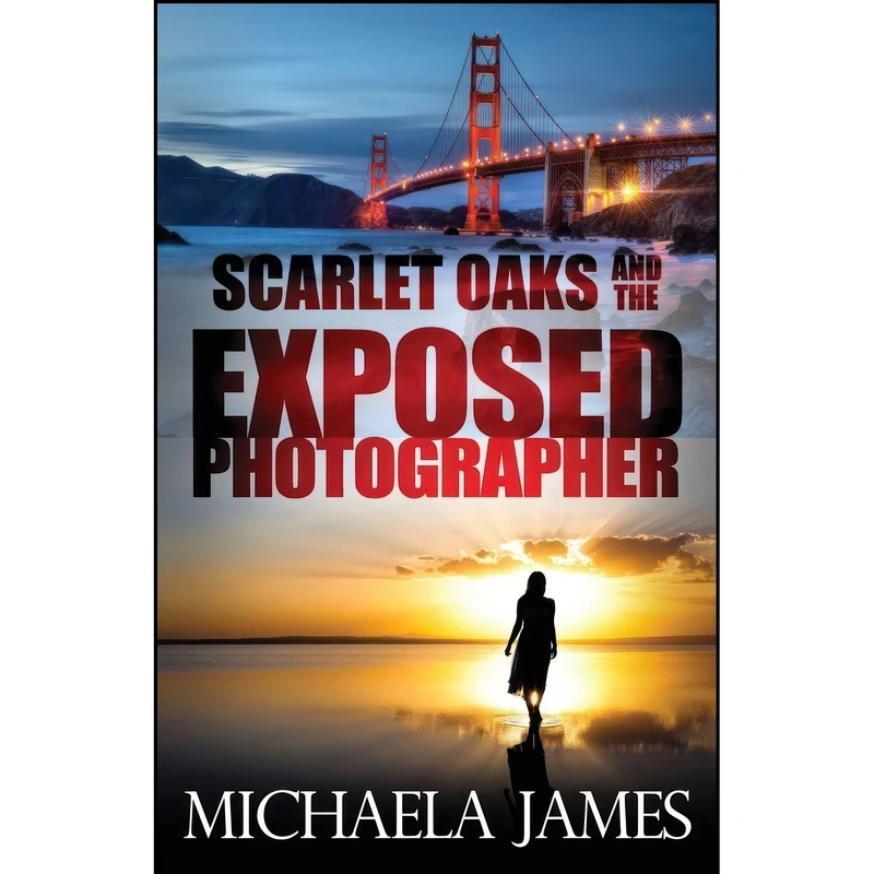 کتاب Scarlet Oaks and the Exposed Photographer  اثر Michaela James انتشارات تازه ها