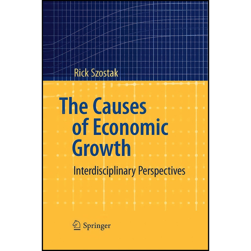 کتاب The Causes of Economic Growth اثر Rick Szostak انتشارات Springer