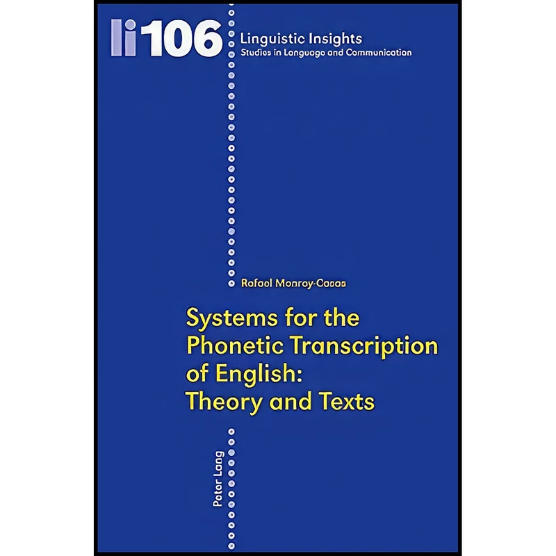 کتاب Systems for the Phonetic Transcription of English اثر Rafael Monroy Casas انتشارات بله