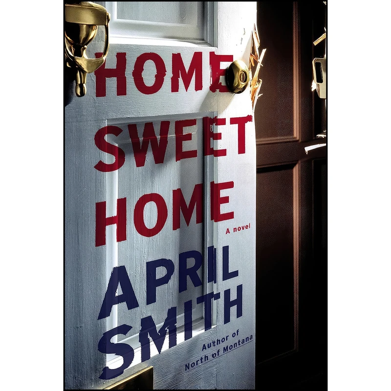 کتاب Home Sweet Home اثر April Smith انتشارات Knopf