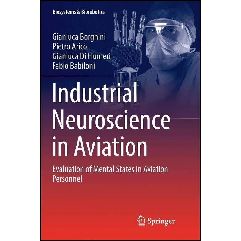 کتاب Industrial Neuroscience in Aviation اثر جمعي از نويسندگان انتشارات Springer