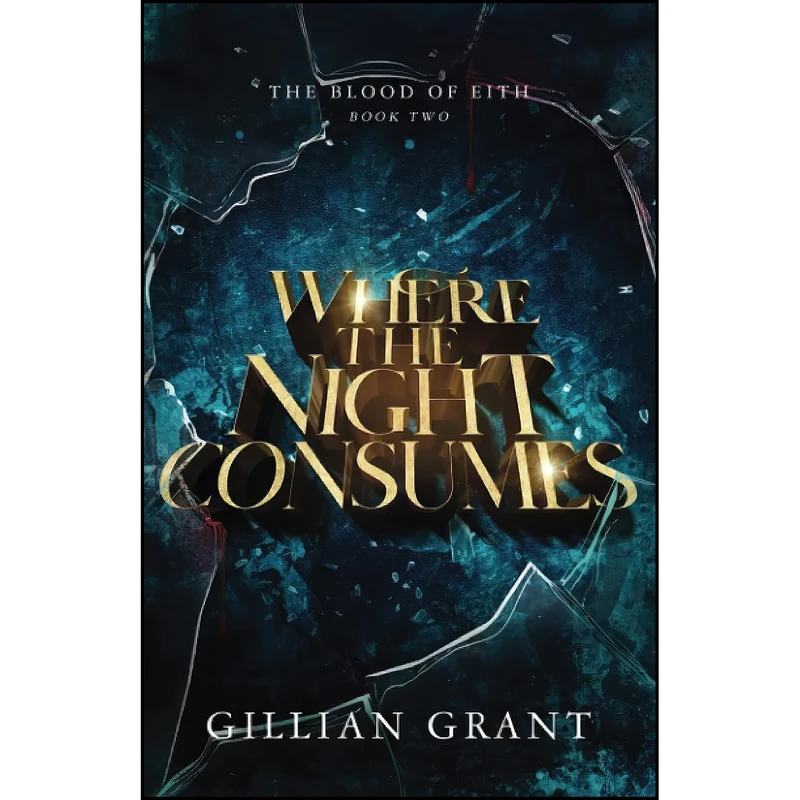 کتاب Where the Night Consumes  اثر Gillian Grant انتشارات تازه ها