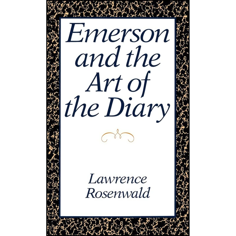 کتاب Emerson and the Art of the Diary اثر Lawrence Alan Rosenwald انتشارات Oxford University Press