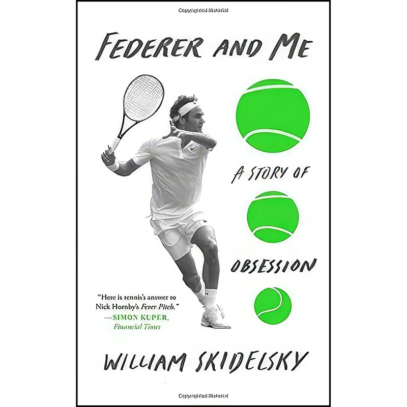 کتاب Federer and Me اثر William Skidelsky انتشارات Atria Books