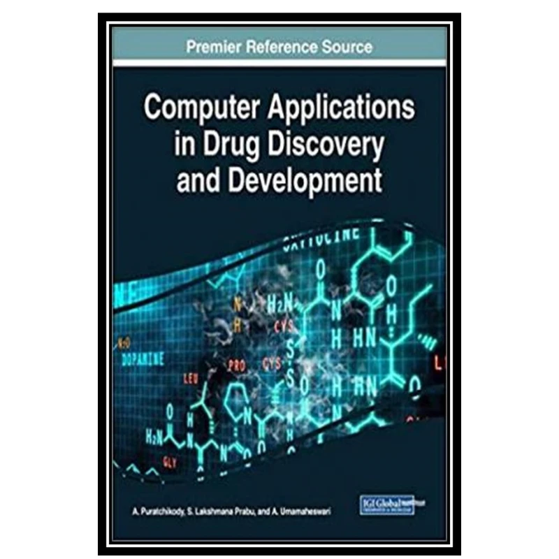 کتاب Computer Applications in Drug Discovery and Development اثر جمعی از نویسندگان انتشارات مؤلفین طلایی