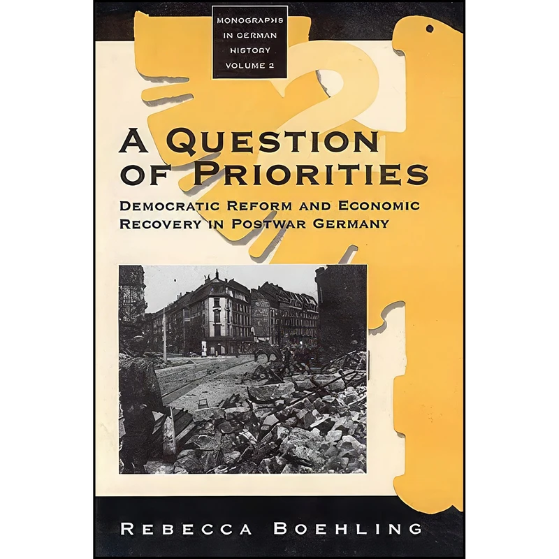 کتاب A Question of Priorities اثر Rebecca Boehling انتشارات Berghahn Books