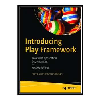 قیمت و خرید کتاب Introducing Play Framework - Java Web Application ...