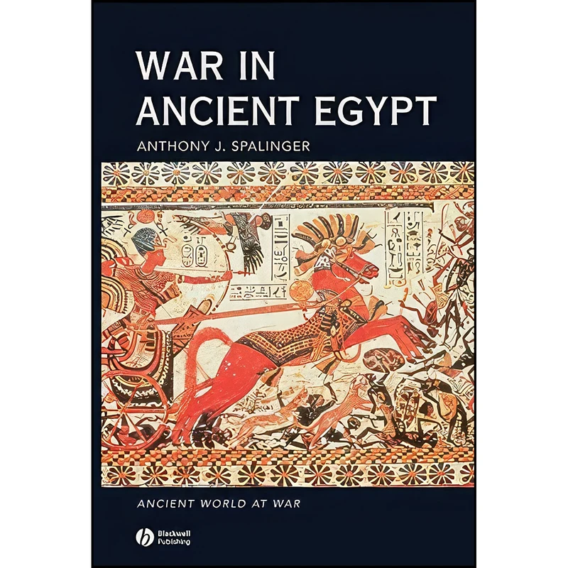 کتاب War in Ancient Egypt اثر Anthony John Spalinger انتشارات Wiley-Blackwell