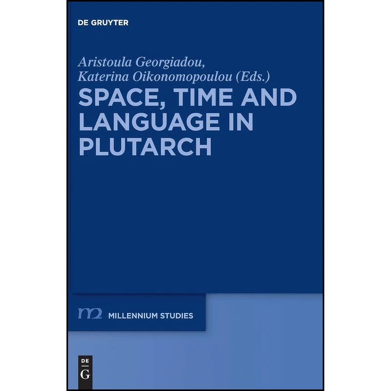 کتاب Space, Time and Language in Plutarch  اثر جمعي از نويسندگان انتشارات De Gruyter