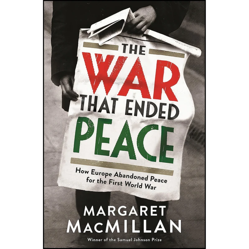 کتاب The War that Ended Peace اثر Margaret MacMillan انتشارات PROFILE