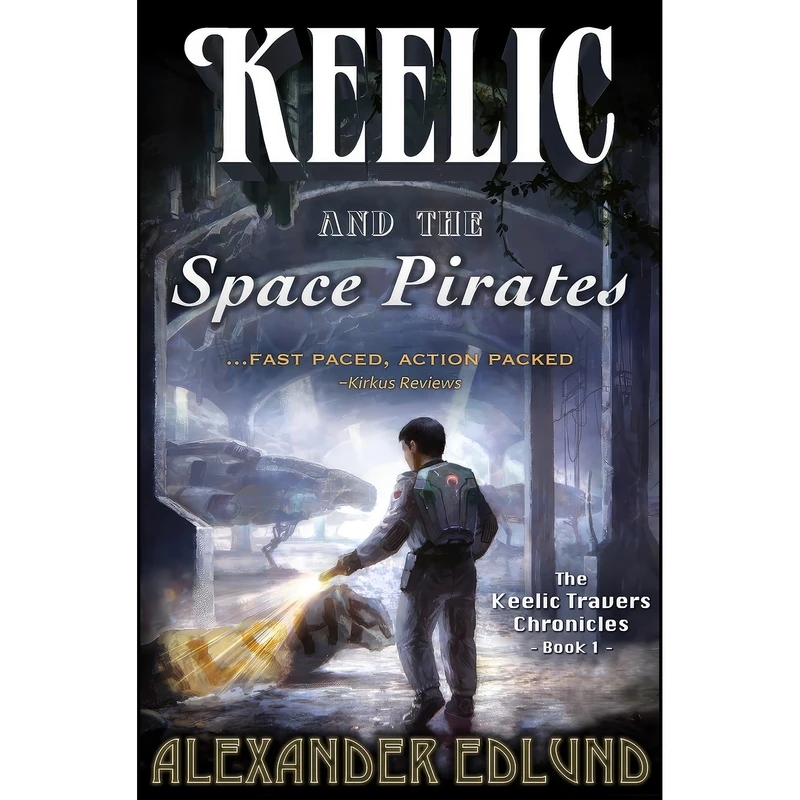 کتاب Keelic and the Space Pirates اثر Alexander Edlund انتشارات تازه ها