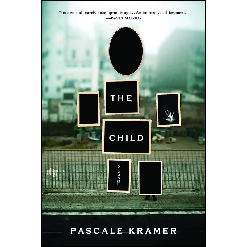 کتاب The Child اثر Pascale Kramer and Tamsin Black انتشارات Bellevue Literary Press