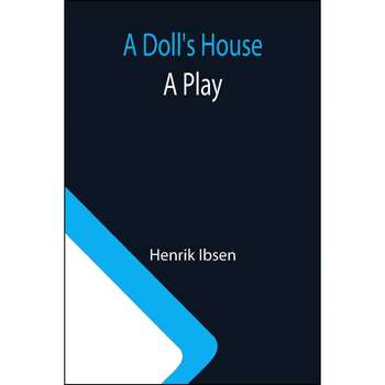 قیمت و خرید کتاب A Dolls House اثر Henrik Ibsen انتشارات Alpha Edition