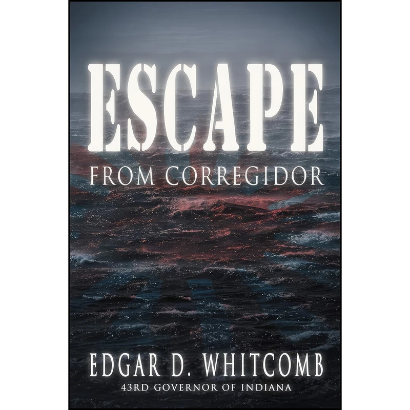 کتاب Escape from Corregidor اثر Edgar D. Whitcomb انتشارات AuthorHouse