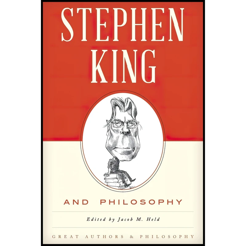 کتاب Stephen King and Philosophy اثر Jacob Held and Jacob M. Held انتشارات Rowman & Littlefield Publishers