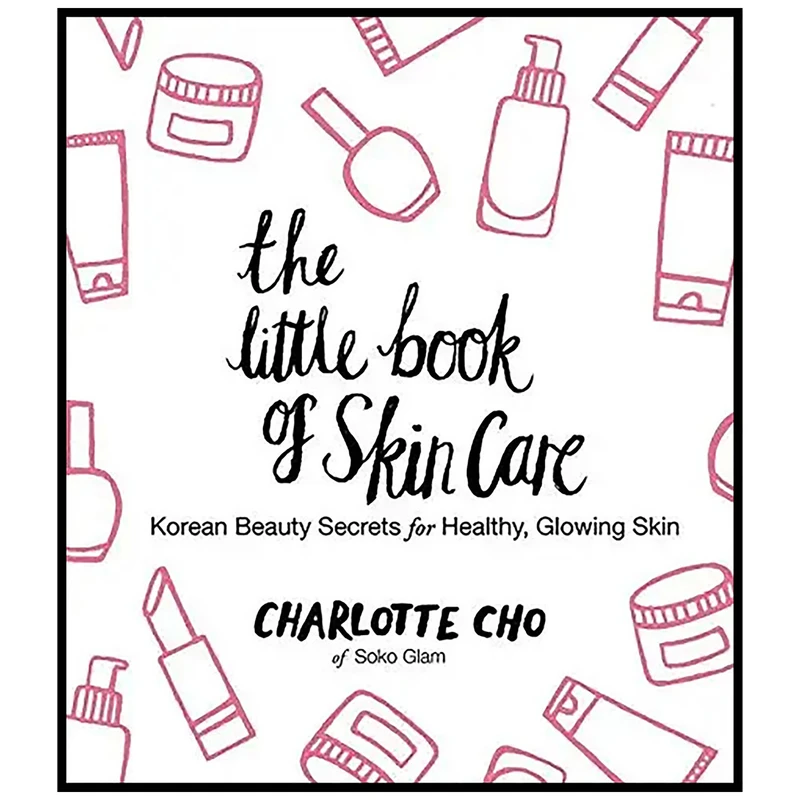 کتاب The Little Book of Skin Care اثر Charlotte Cho انتشارات William Morrow