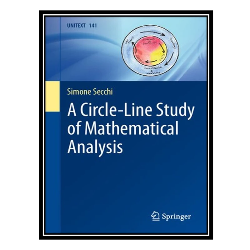 کتاب A Circle-Line Study of Mathematical Analysis اثر Simone Secchi انتشارات مؤلفین طلایی