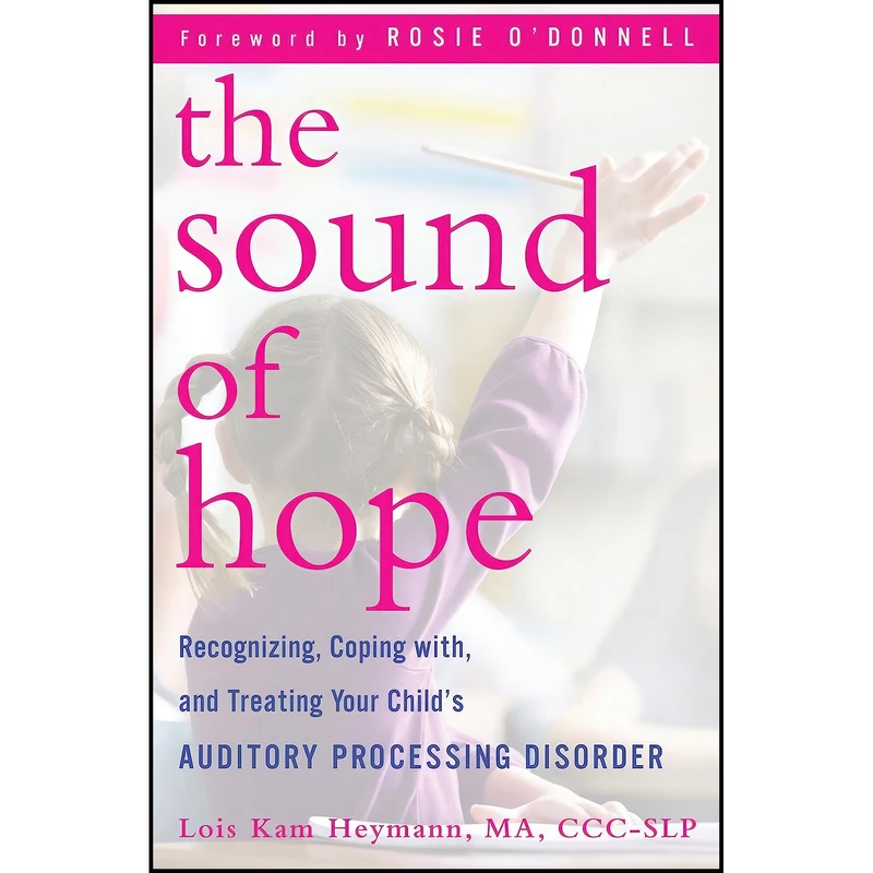 کتاب The Sound of Hope اثر Lois Kam Heymann and Rosie ODonnell انتشارات Ballantine Books