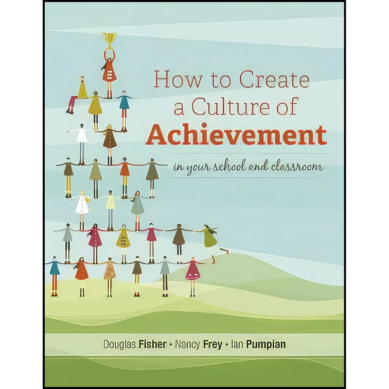 کتاب How to Create a Culture of Achievement in Your School and Classroom اثر جمعی از نویسندگان انتشارات ASCD