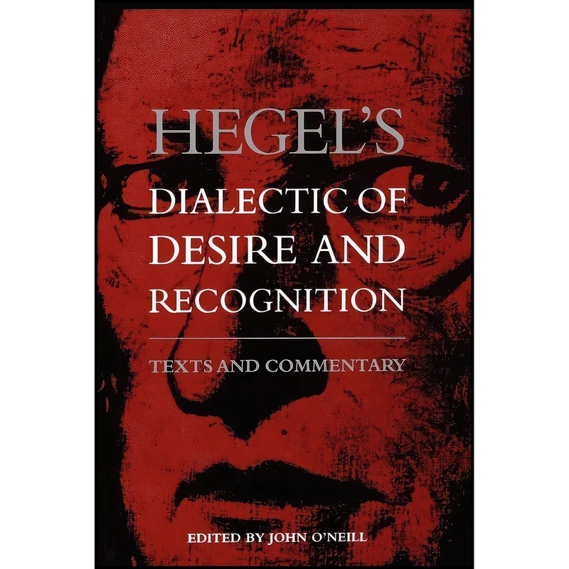 کتاب Hegel's Dialectic of Desire and Recognition اثر Georg Wilhelm Friedrich Hegel انتشارات State University of New York Press