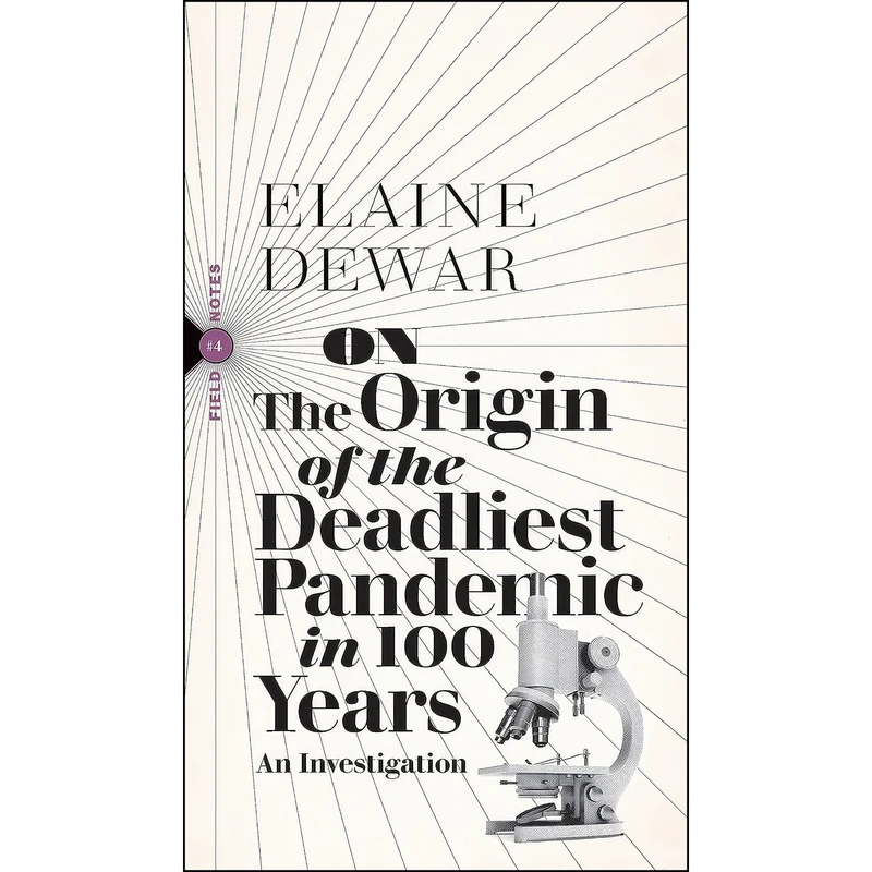 کتاب On the Origin of the Deadliest Pandemic in 100 Years اثر Elaine Dewar انتشارات Biblioasis
