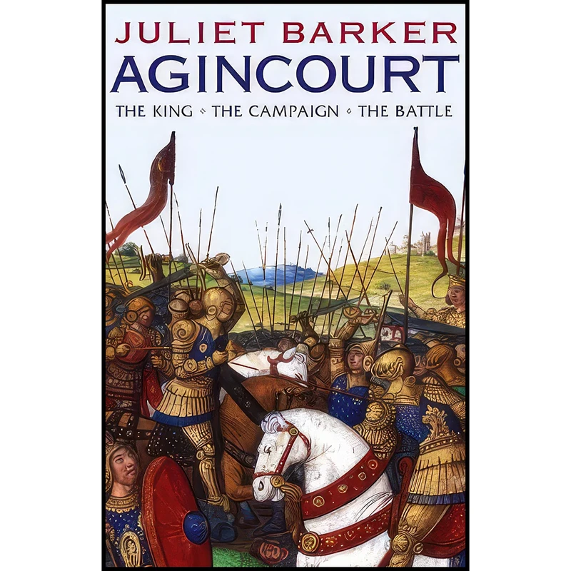 کتاب Agincourt اثر Juliet Barker انتشارات Little Brown