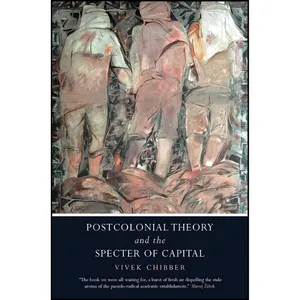 کتاب Postcolonial Theory and the Specter of Capital اثر Vivek Chibber انتشارات Verso Books