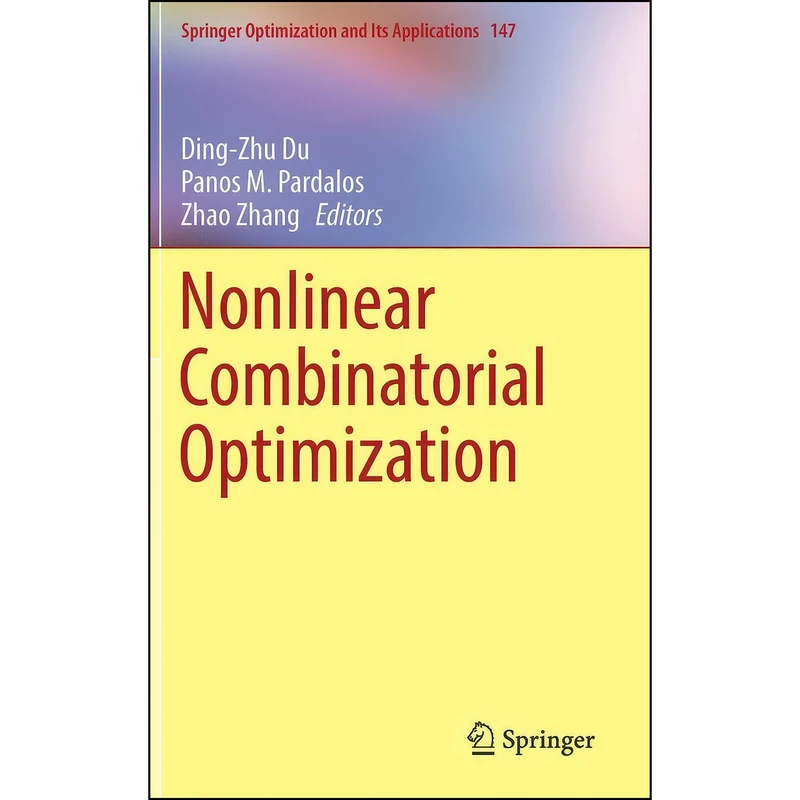 کتاب Nonlinear Combinatorial Optimization  اثر جمعي از نويسندگان انتشارات Springer