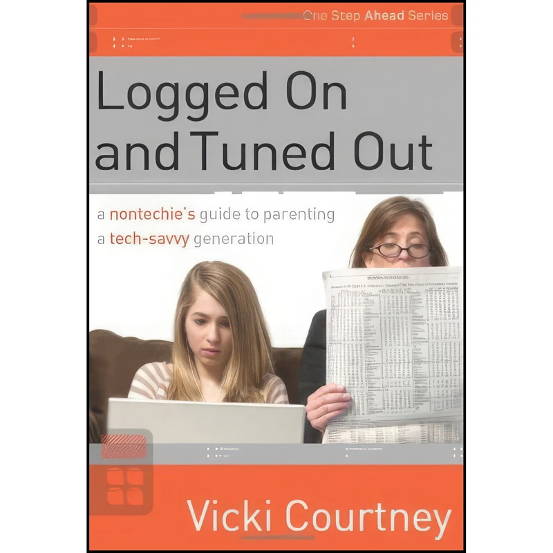 کتاب Logged On and Tuned Out اثر Vicki Courtney انتشارات B&H Books