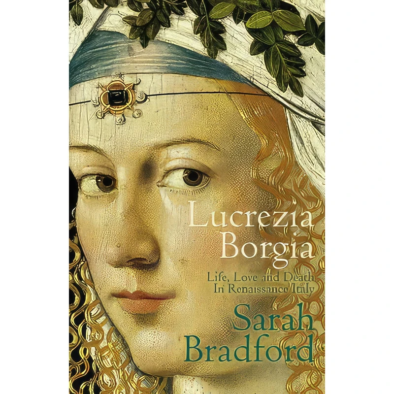 کتاب Lucrezia Borgia  اثر Sarah Bradford انتشارات Gardners Books