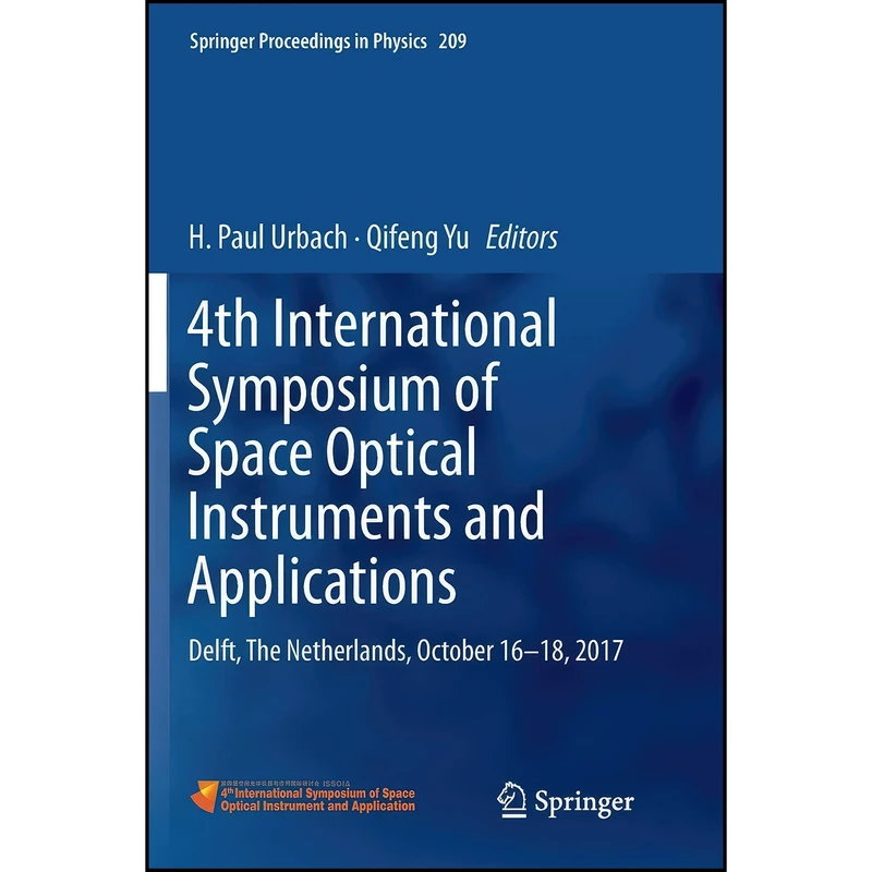 کتاب 4th International Symposium of Space Optical Instruments and Applications اثر H. Paul Urbach and Qifeng Yu انتشارات تازه ها