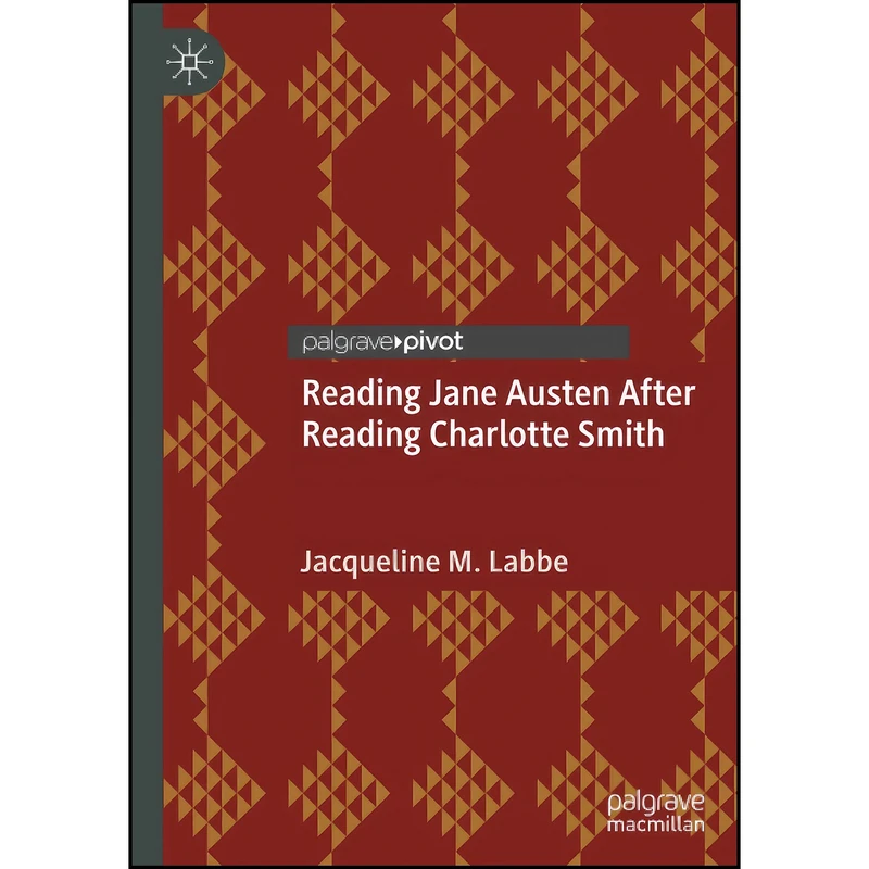 کتاب Reading Jane Austen After Reading Charlotte Smith اثر Jacqueline M. Labbe انتشارات تازه ها