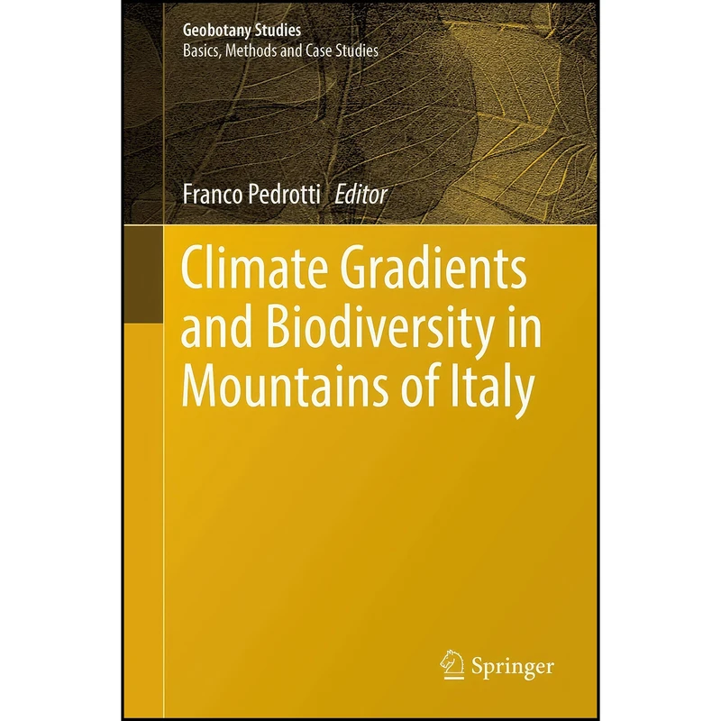 کتاب Climate Gradients and Biodiversity in Mountains of Italy  اثر Franco Pedrotti انتشارات Springer