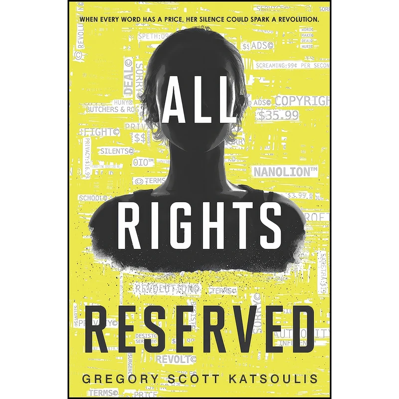 کتاب All Rights Reserved اثر Gregory Scott Katsoulis انتشارات Harlequin Teen
