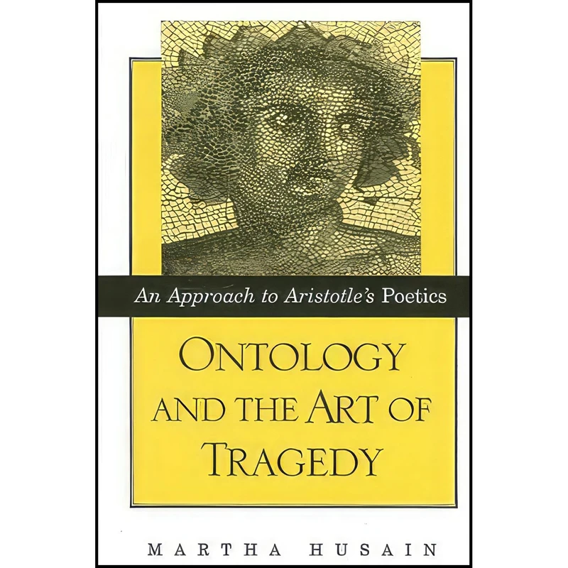 کتاب Ontology and the Art of Tragedy اثر Martha Husain انتشارات SUNY Press