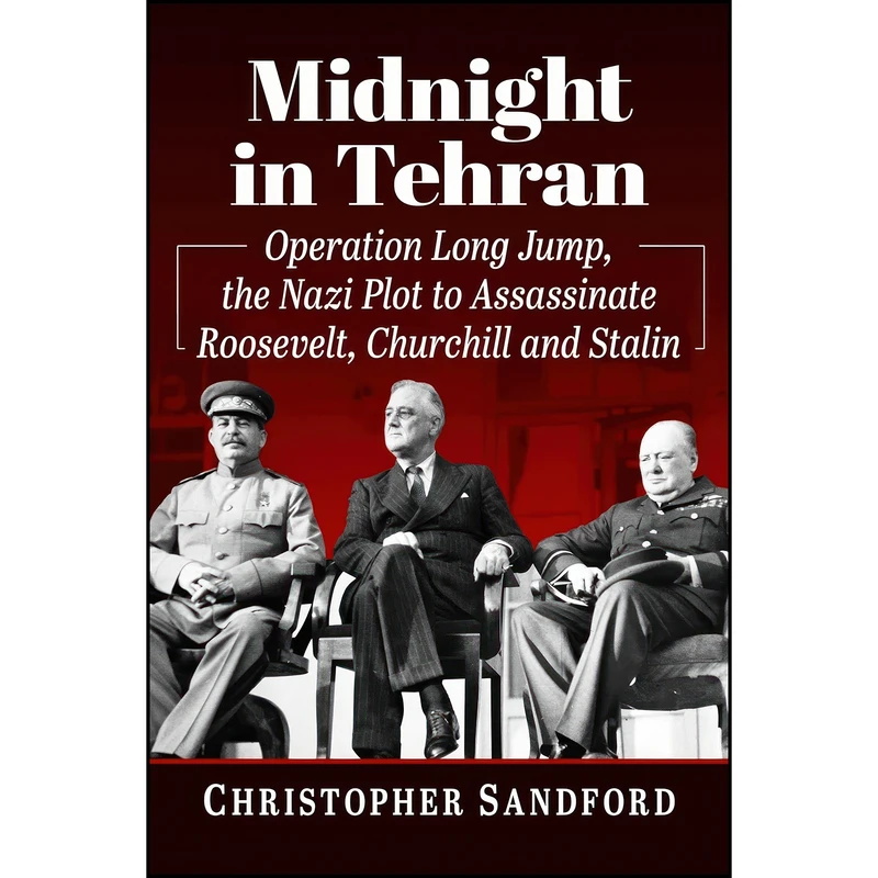 کتاب Midnight in Tehran اثر Christopher Sandford انتشارات McFarland