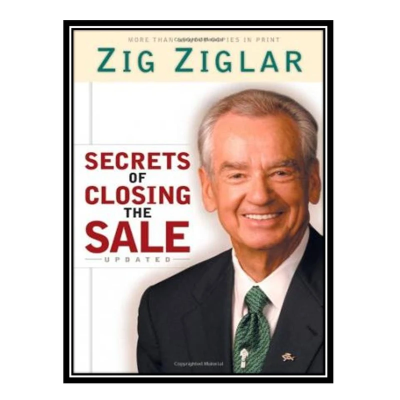 کتاب Secrets of Closing the Sale اثر Zig Ziglar انتشارات مؤلفین طلایی