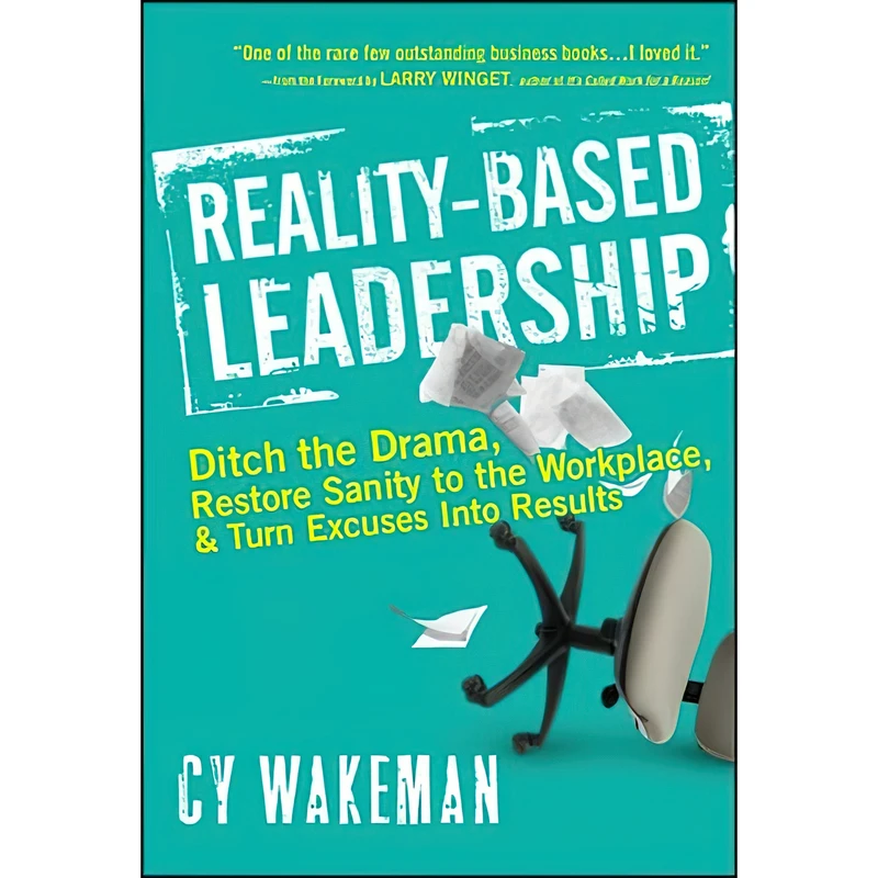 کتاب Reality-Based Leadership اثر Cy Wakeman and Larry Winget انتشارات Jossey-Bass
