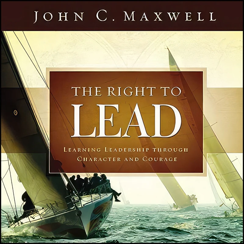 کتاب The Right to Lead اثر John C. Maxwell انتشارات Thomas Nelson