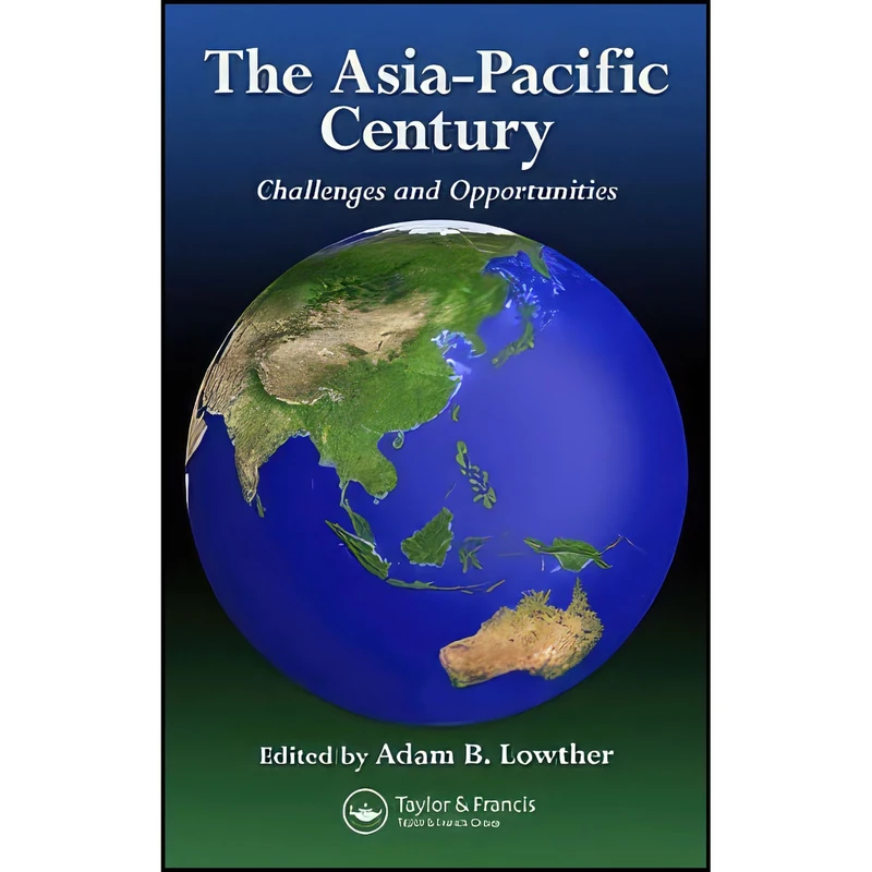 کتاب The Asia-Pacific Century اثر Adam B. Lowther انتشارات CRC Press