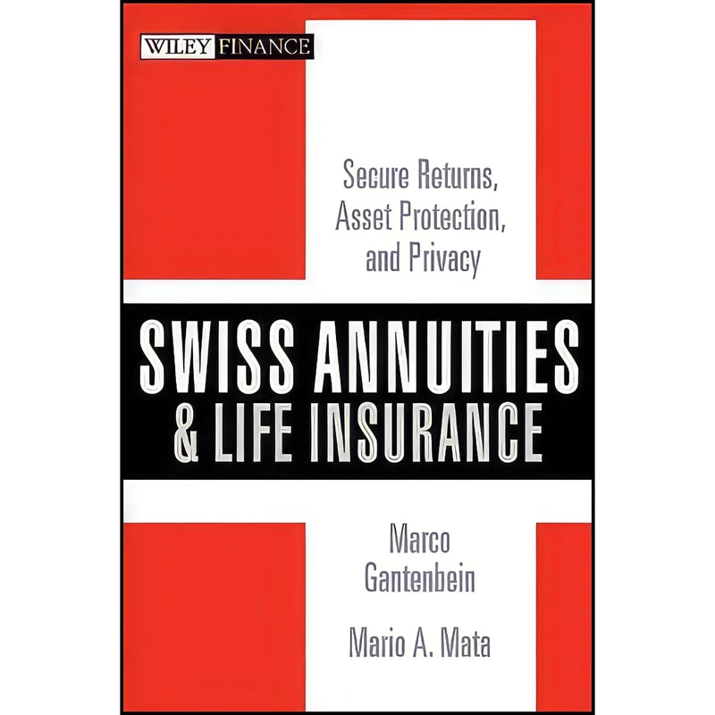 کتاب Swiss Annuities and Life Insurance اثر Marco Gantenbein and Mario A. Mata انتشارات Wiley