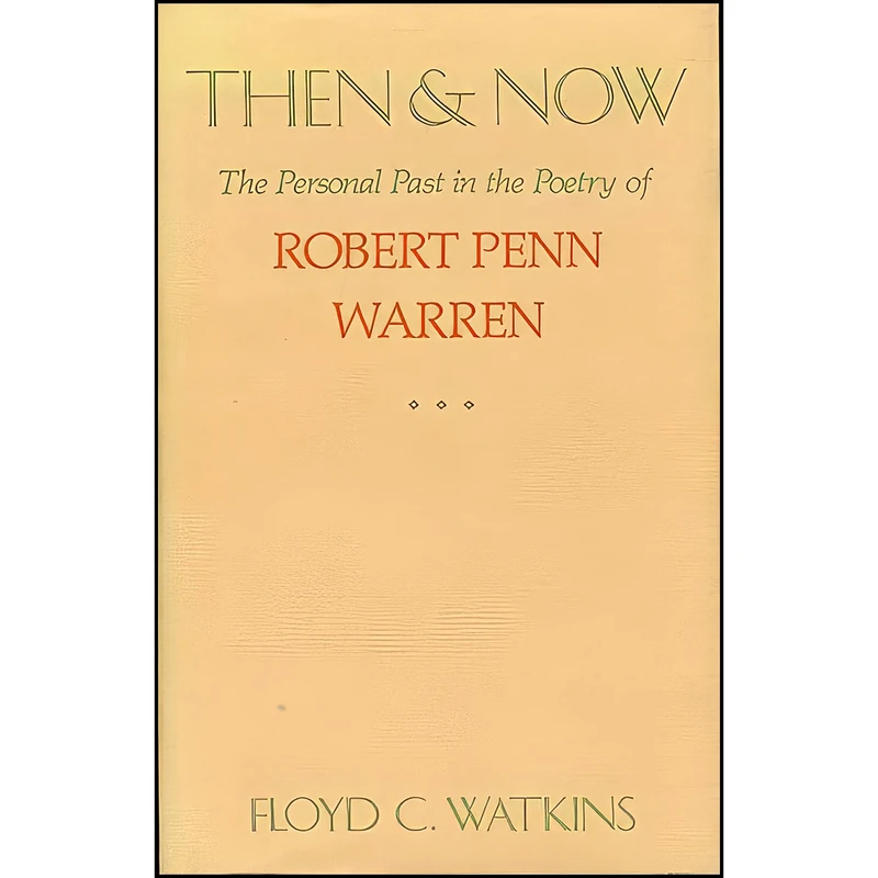کتاب Then and Now اثر Floyd C. Watkins انتشارات Univ Pr of Kentucky