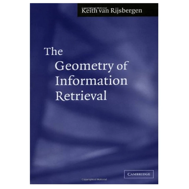 کتاب The geometry of information retrieval اثر C. J. van Rijsbergen انتشارات مؤلفین طلایی