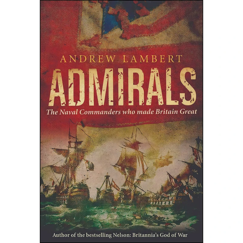 کتاب Admirals اثر Andrew D. Lambert انتشارات Faber and Faber
