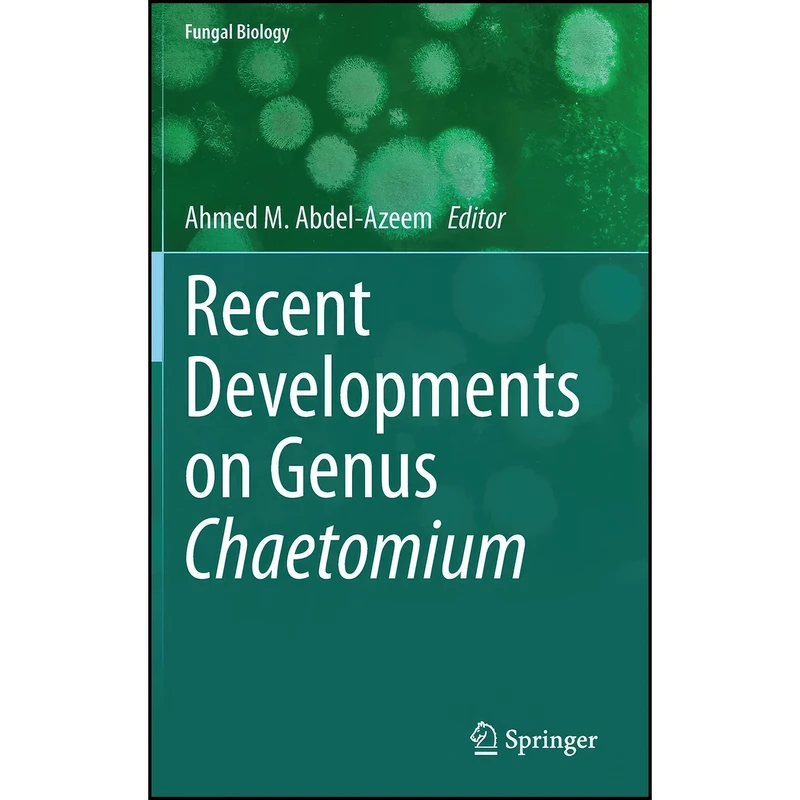 کتاب Recent Developments on Genus Chaetomium  اثر Ahmed M Abdel-Azeem انتشارات Springer