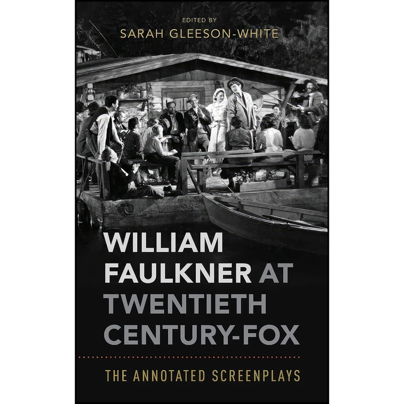 کتاب William Faulkner at Twentieth Century-Fox اثر Sarah Gleeson-White انتشارات Oxford University Press